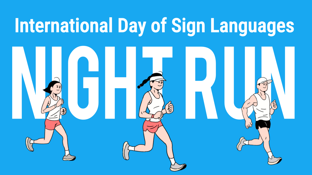 International Day of Sign Languages Night Run - Sold Out