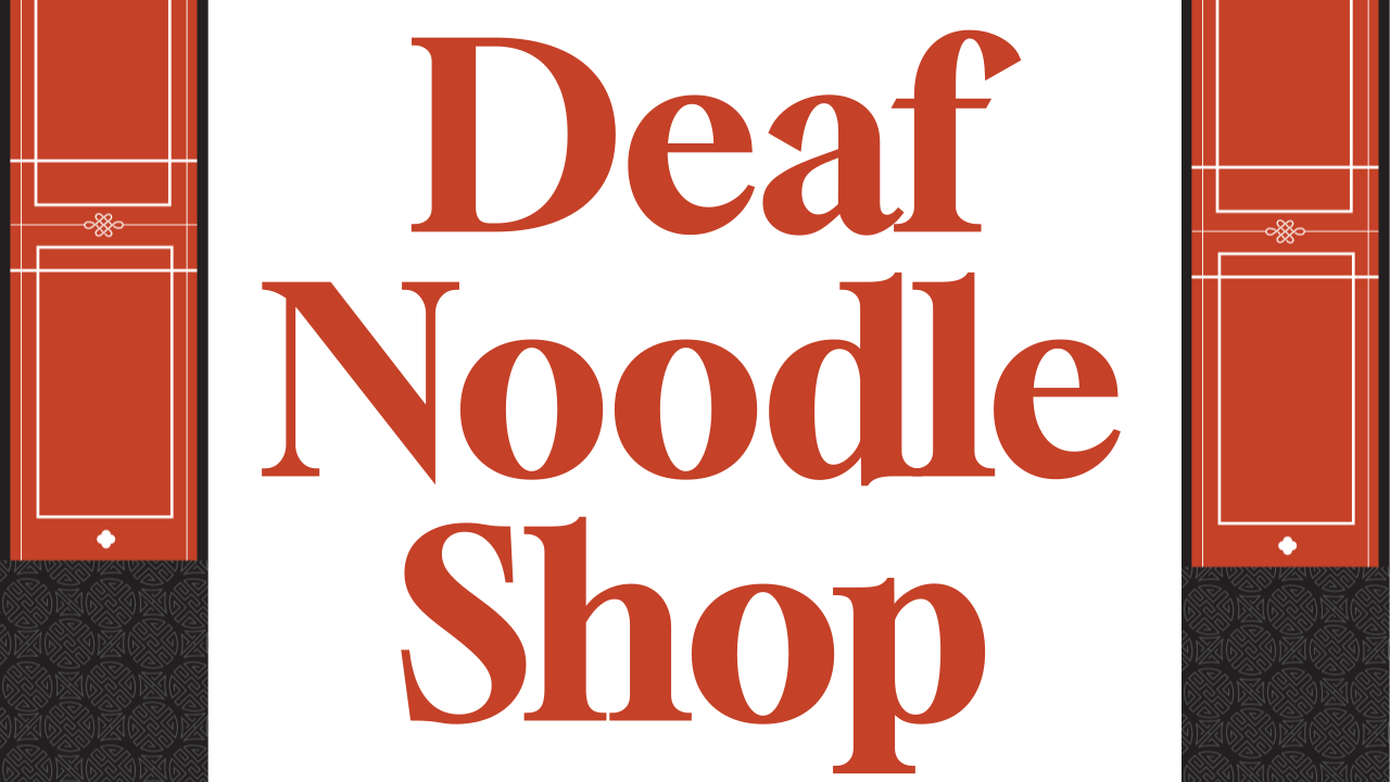 Deaf Noodle Shop